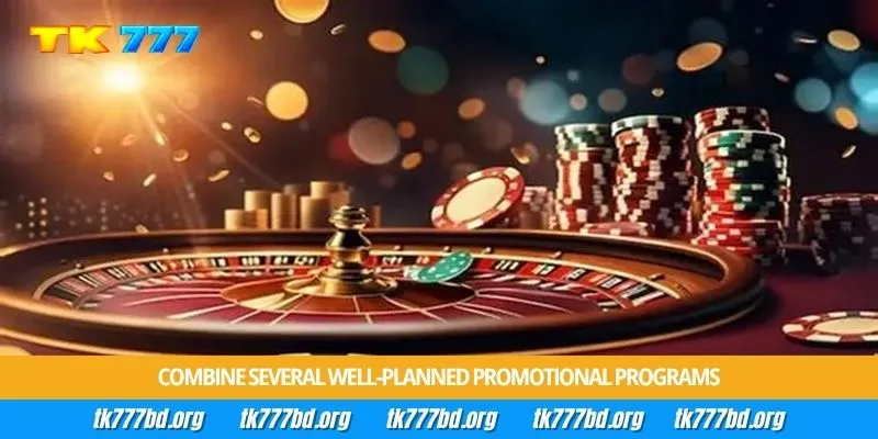 Combine several well-planned promotional programs