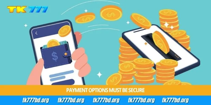 Payment options must be secure