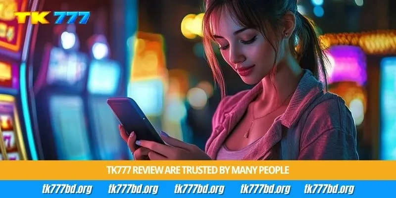 Tk777 review are trusted by many people