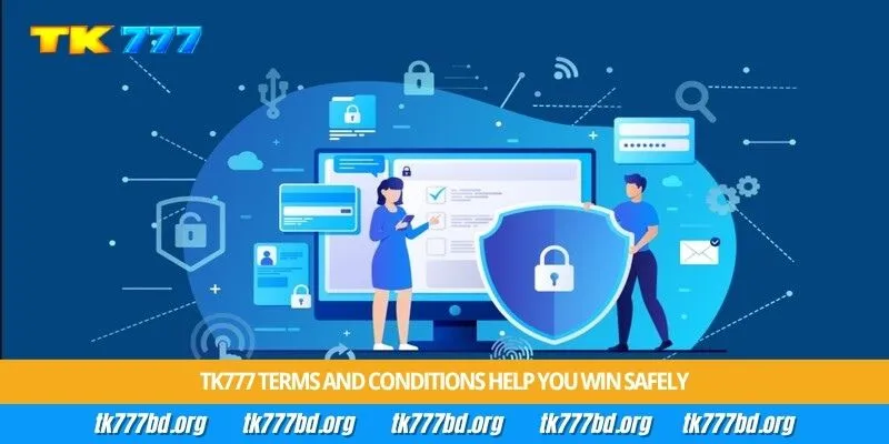 Tk777 Terms and Conditions help you win safely